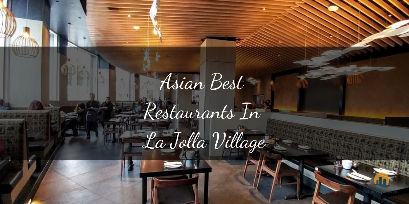 The Absolute Best Asian Restaurants in La Jolla Village, San Diego [Updated 2025]