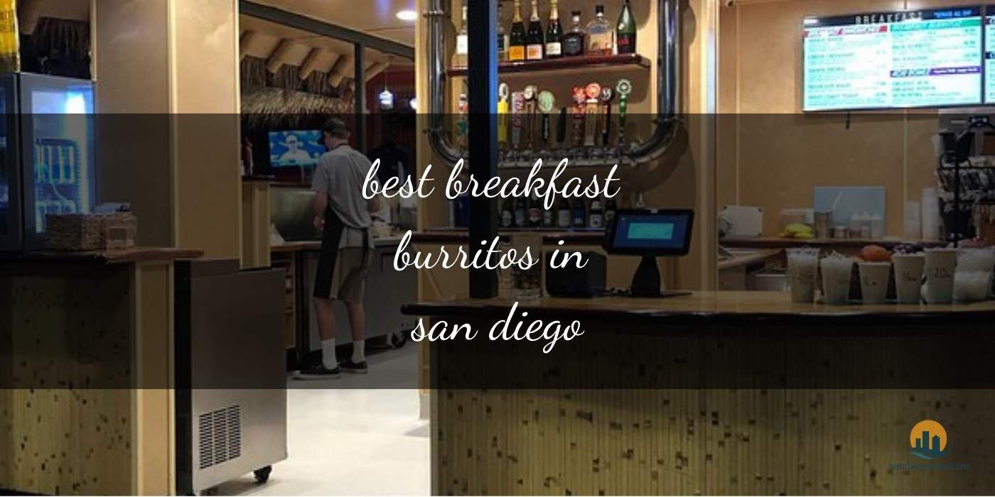 The Absolute Best Breakfast Burritos in San Diego: Top 10 Gems [Updated 2025]