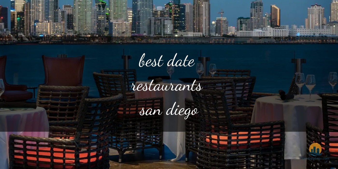 The Absolute Best Date Restaurants in San Diego: Romantic Coastal Gems [Updated 2025]