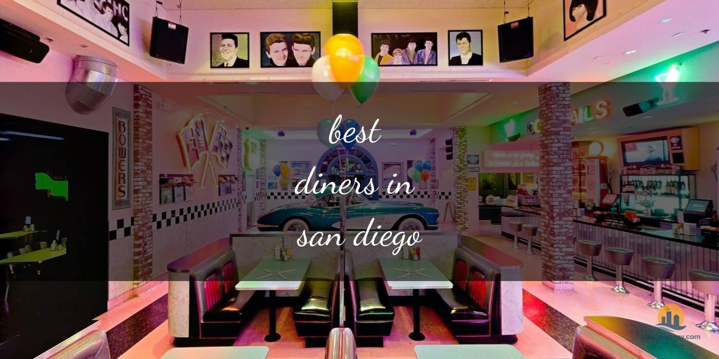 The Absolute Best Diners in San Diego: Top Comfort Food Spots [Updated 2025]