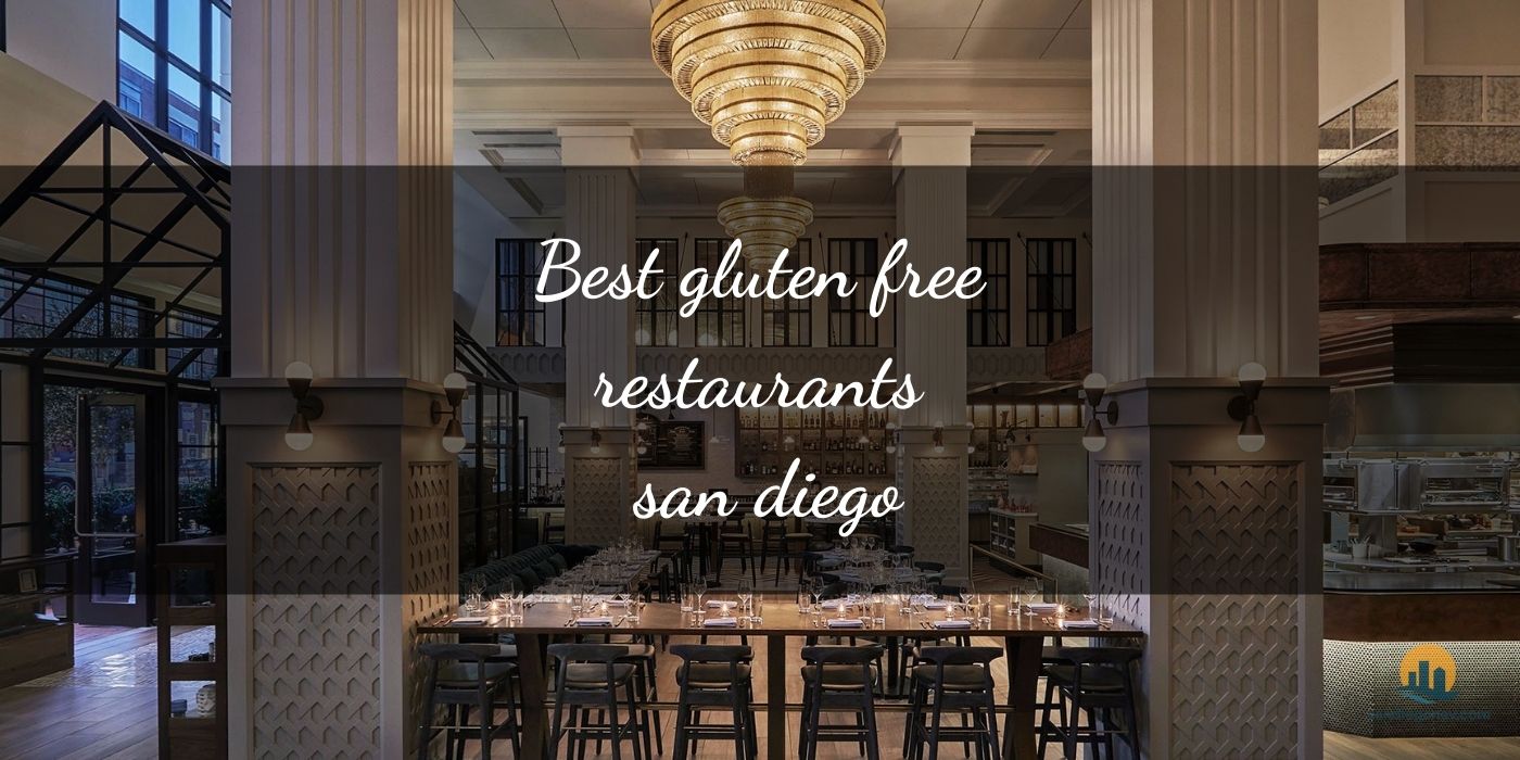 The Absolute Best Gluten-Free Restaurants San Diego: Safe Eats [Updated 2025]