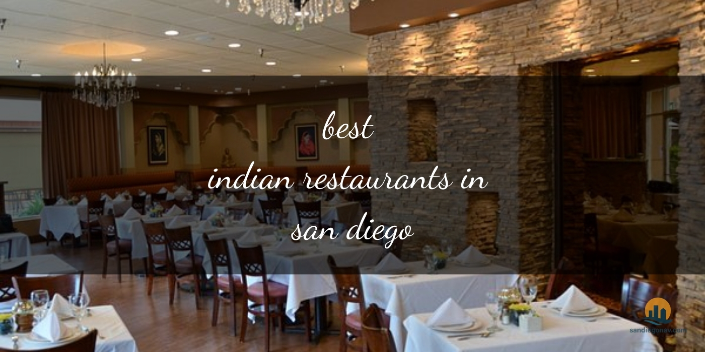 The Absolute Best Indian Restaurants in San Diego: Top Picks for Foodies [Updated 2025]