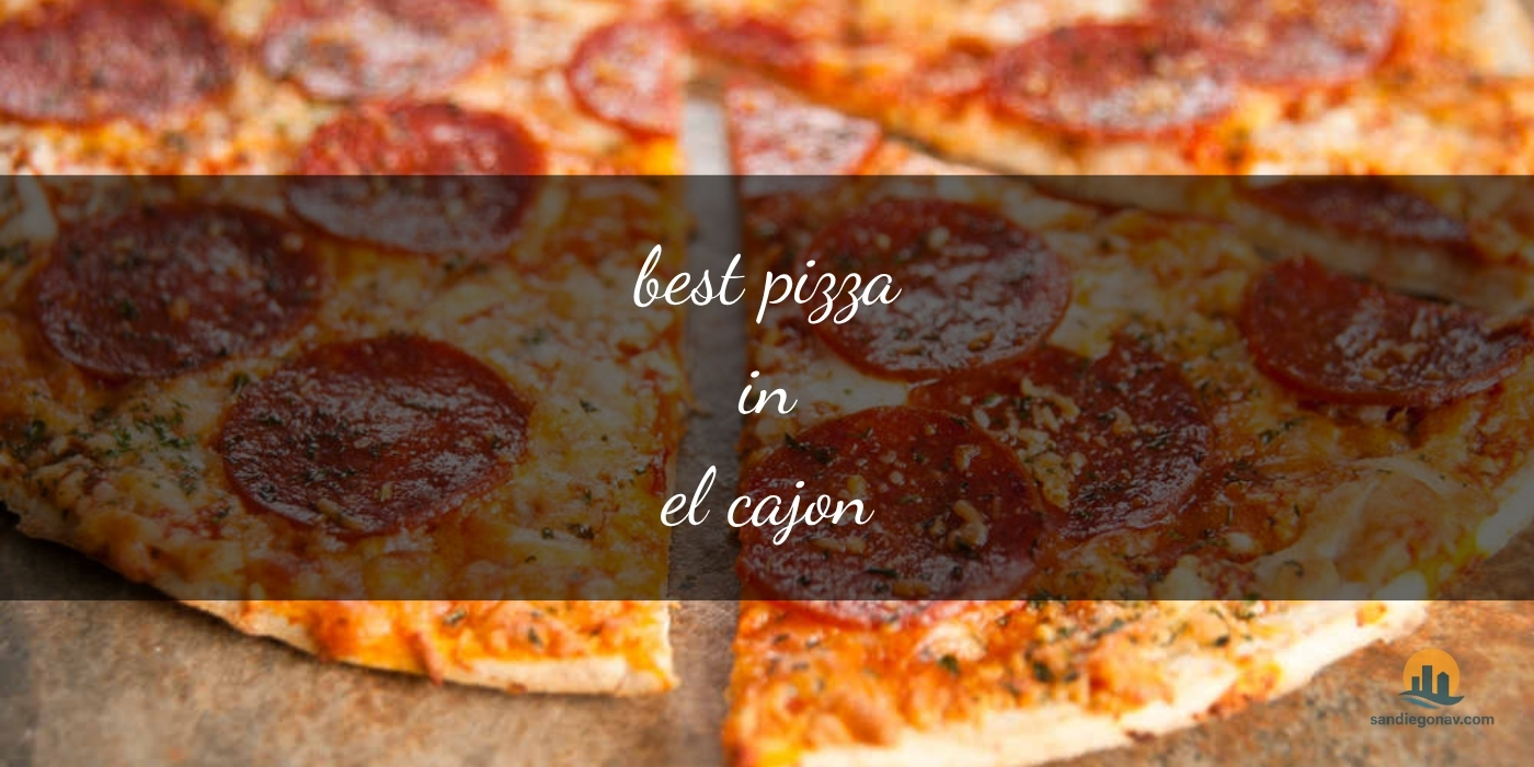 The Absolute Best Pizza in El Cajon: Unforgettable Slices Await [Updated 2025]