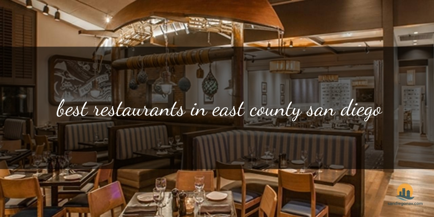 The Absolute Best Restaurants in East County San Diego: Top Picks [Updated 2025]