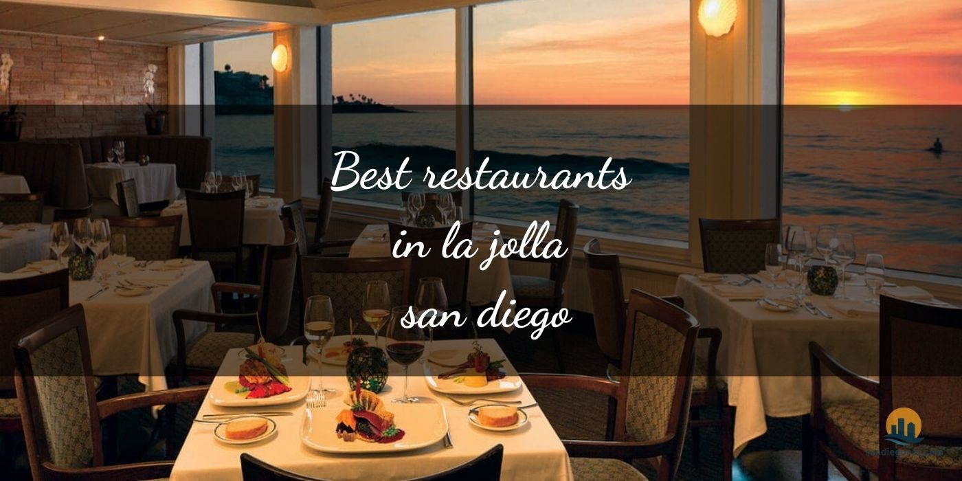 The Absolute Best Restaurants in La Jolla San Diego [Updated 2025]