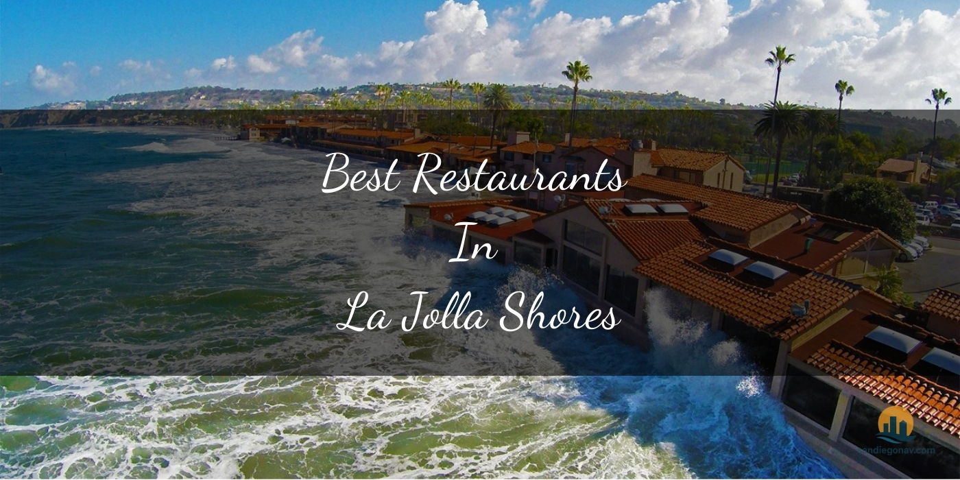 The Absolute Best Restaurants in La Jolla Shores: Coastal Gems Await [Updated 2025]