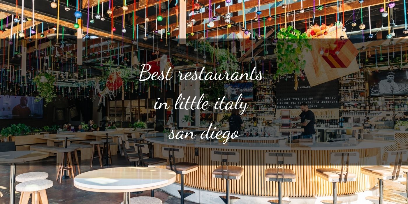 The Absolute Best Restaurants in Little Italy San Diego: Top Picks [Updated 2025]