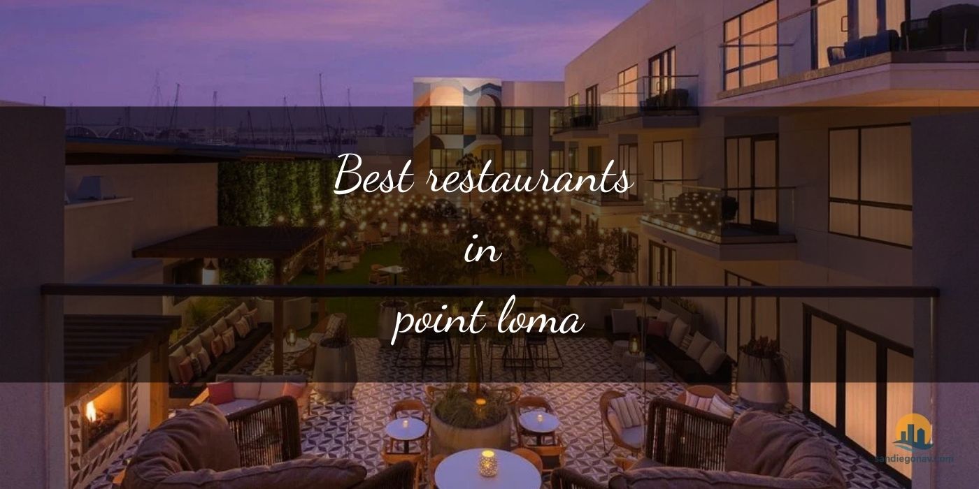The Absolute Best Restaurants in Point Loma, San Diego [Updated 2025]