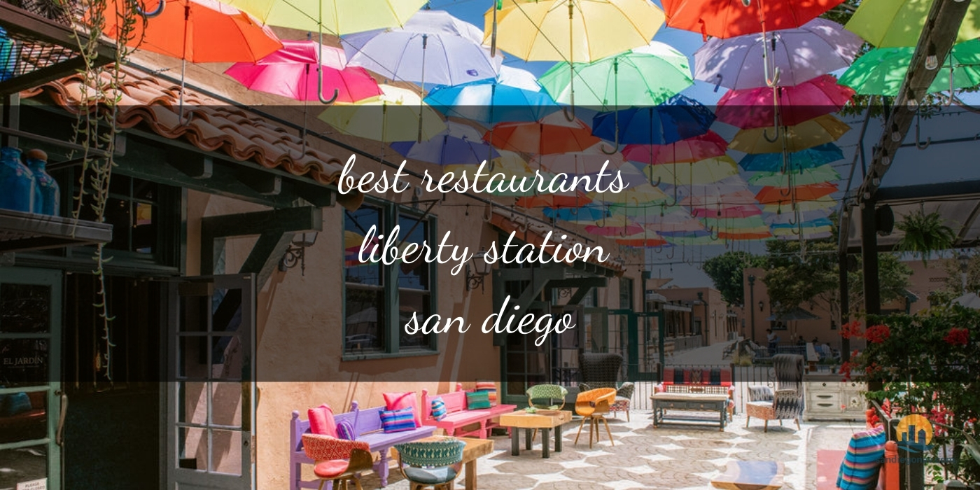 The Absolute Best Restaurants in Liberty Station, San Diego [Updated 2025]