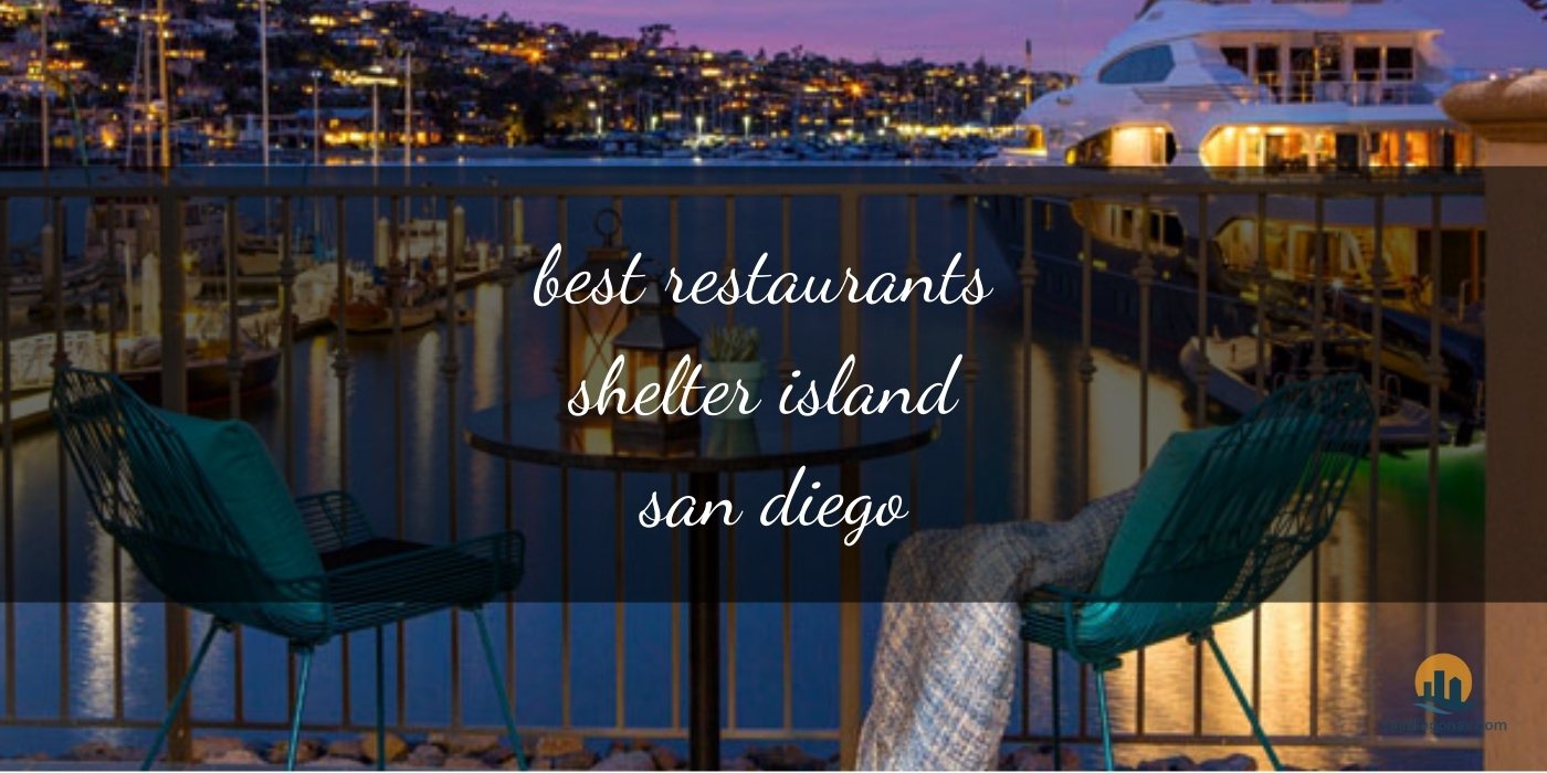 The Absolute Best Restaurants on Shelter Island, San Diego [Updated 2025]
