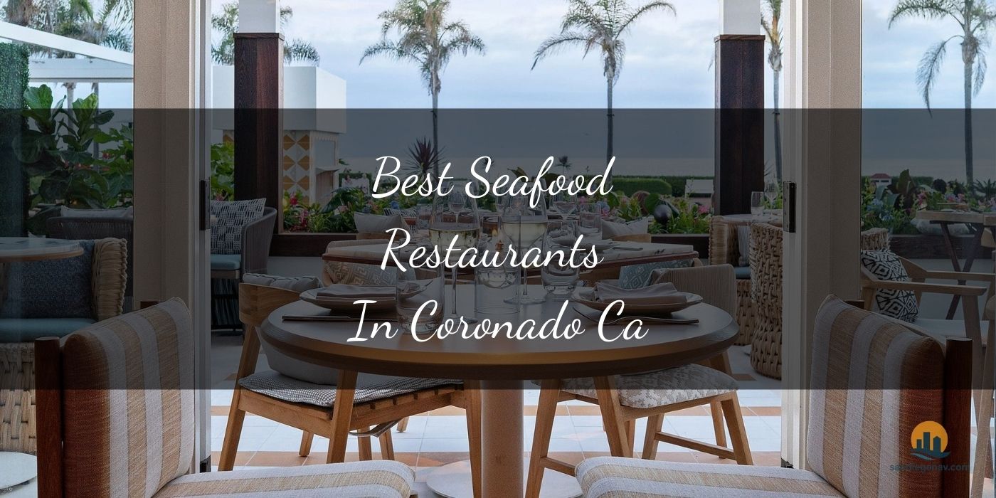 The Absolute Best Seafood Restaurants in Coronado, CA [Updated 2025]