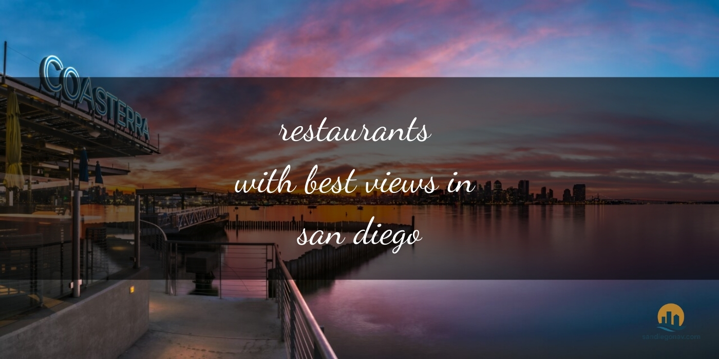 The Absolute Best Restaurants with Stunning Views in San Diego’s Coastline [Updated 2025]